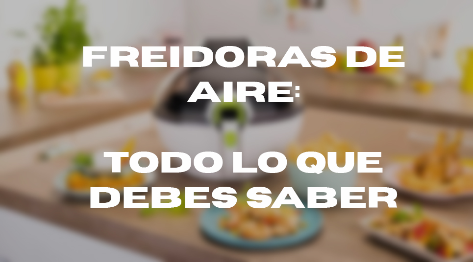 Freidoras de aire